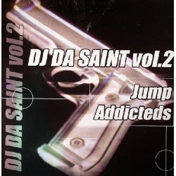 DJ Da Saint - Vol. 2 - Jump Addicteds(PELOTAZOS REMEMBER JUMPER CHOCOLATE¡¡)