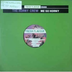 The Horny Crew ‎– Me So Horny