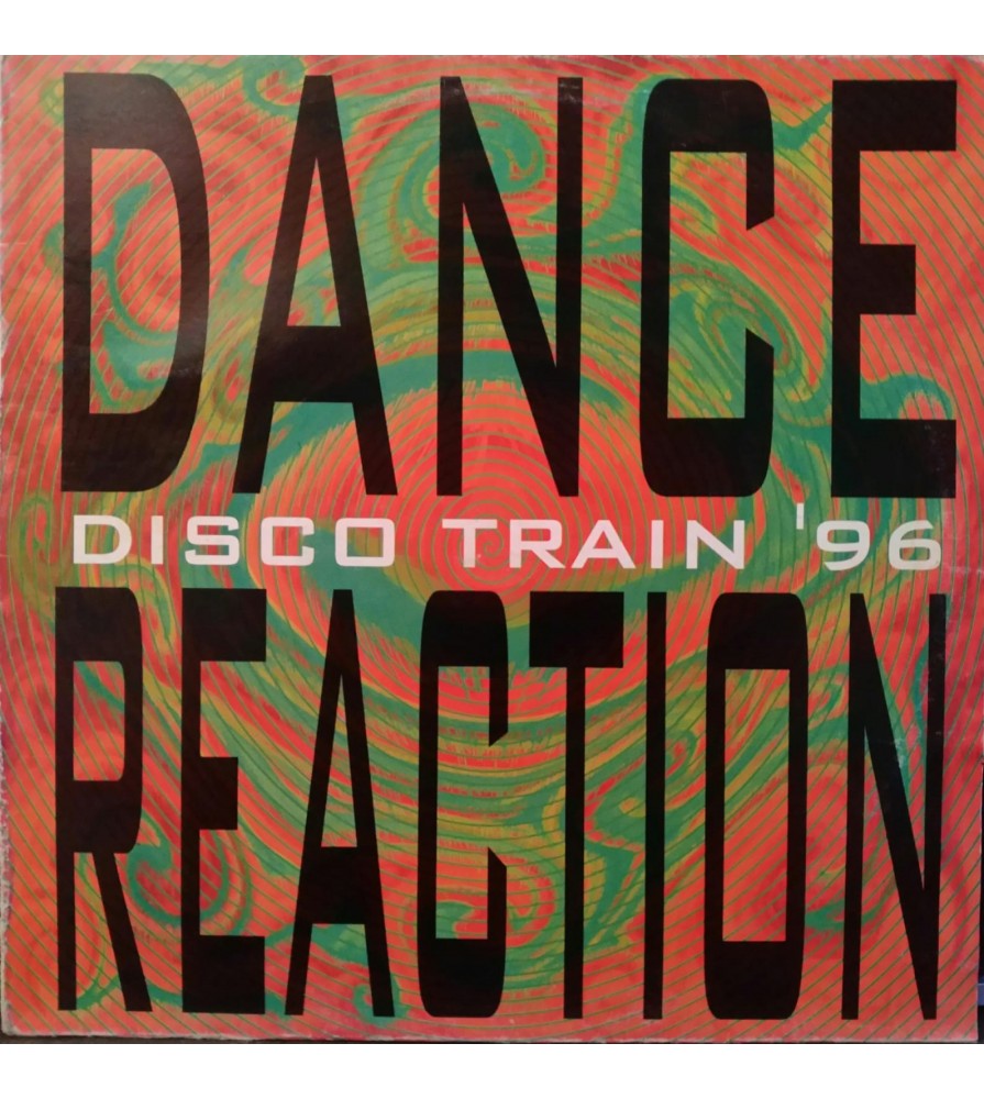 Dance Reaction ‎– Disco Train '96 