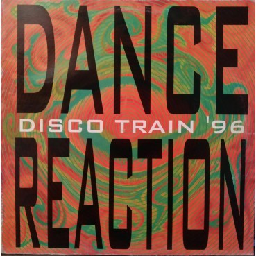 Dance Reaction ‎– Disco Train '96 