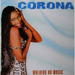 Corona ‎– Walking On Music 