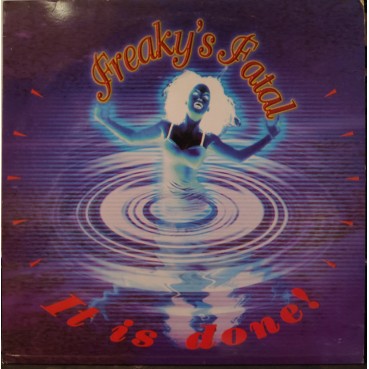Freaky's Fatal ‎– It Is Done 