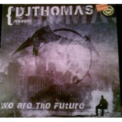DJ Thomas  - We Are The Future