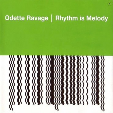 Odette Ravage – Rhythm Is Melody Odette Ravage – Rhythm Is Melody