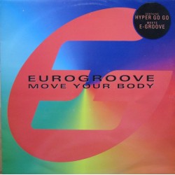 Eurogroove ‎– Move Your Body (BLANCO Y NEGRO)