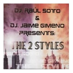 DJ Raúl Soto & DJ Jaime Gimeno - The 2 Styles Vol. 1