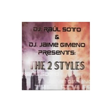 DJ Raúl Soto & DJ Jaime Gimeno - The 2 Styles Vol. 1 (BASES MÍTICAS¡¡)