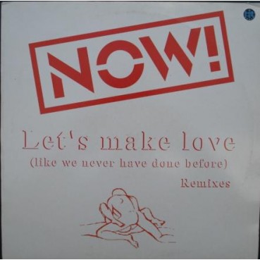 Now! ‎– Let's Make Love (Remixes) 