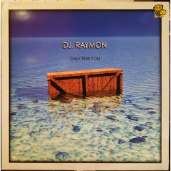 DJ Raymon ‎– Only For You (CORTE B2 MUY BUENO!)