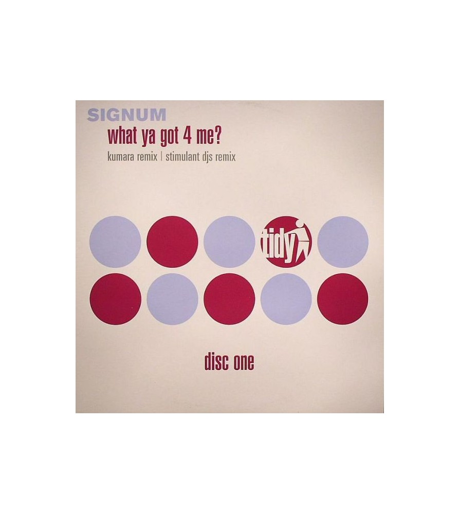 Signum ‎– What Ya Got 4 Me (Disc One)