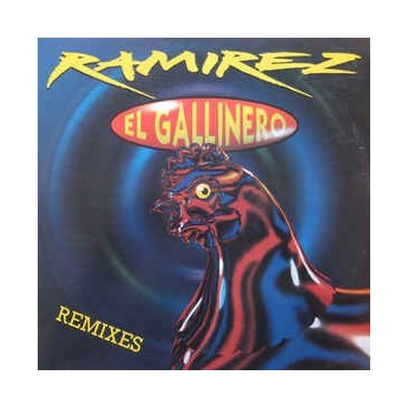 Ramirez ‎– El Gallinero (Remixes)