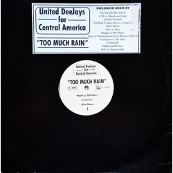 United Deejays For Central America ‎– Too Much Rain (COLOGNE)