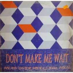 Head Over Heels - Don't Make Me Wait (TEMAZO ITALO¡¡)