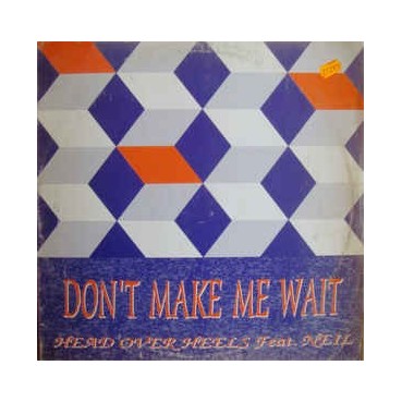 Head Over Heels - Don't Make Me Wait