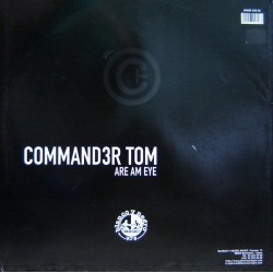 Commander Tom / BBE ‎– Are Am Eye / Seven Days And One Week
