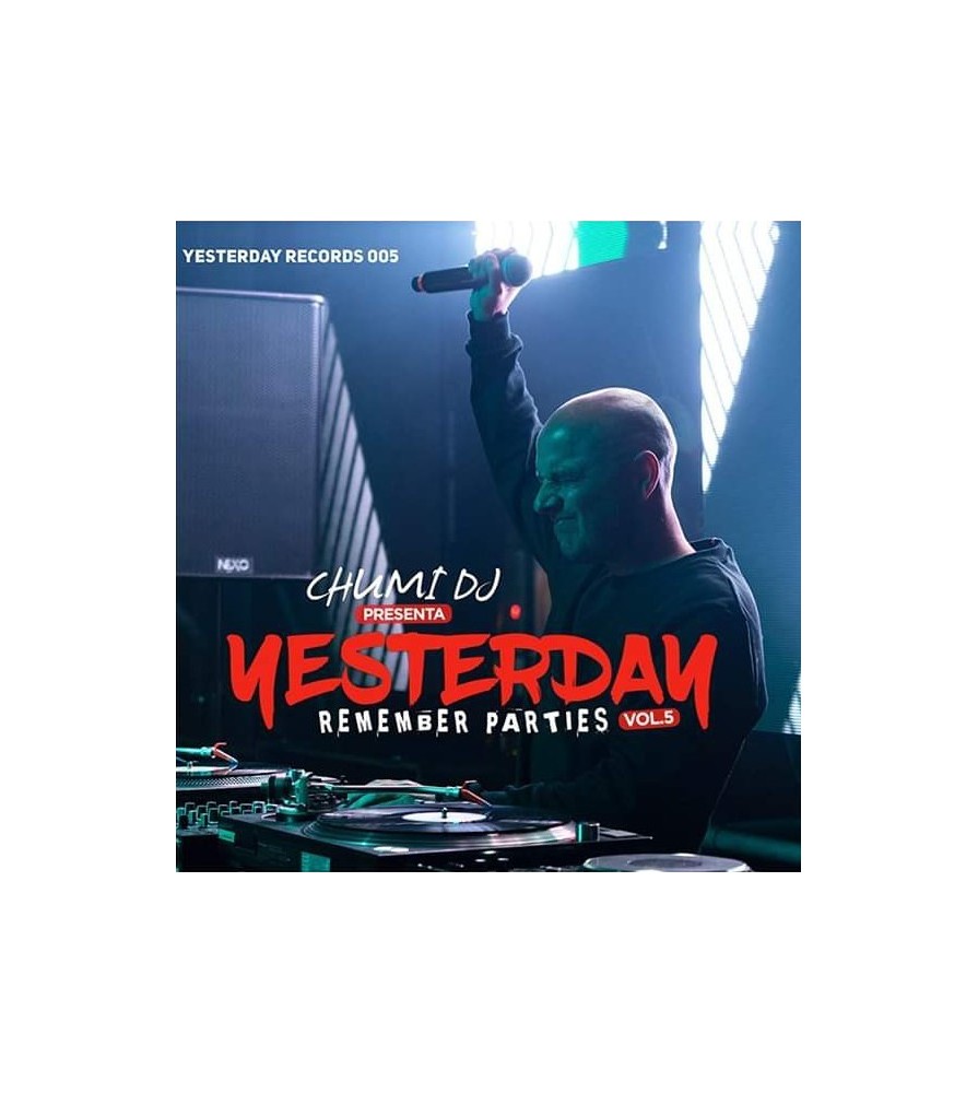 Chumi Dj ‎– Presenta Yesterday Remember Parties Vol.5 