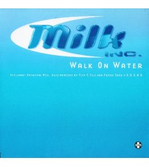 Milk Inc - Walk On Water...