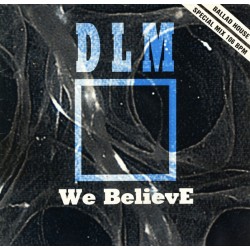 DLM - We Believe(CIERRE DISCOTECA CHOCOLATE¡¡)