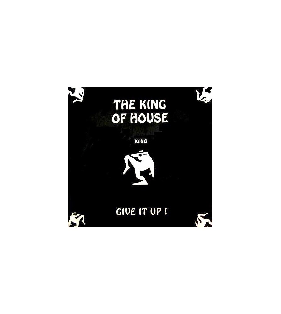 King Of House, The - Give It Up!(2 MANO,PELOTAZO 90'S¡¡)