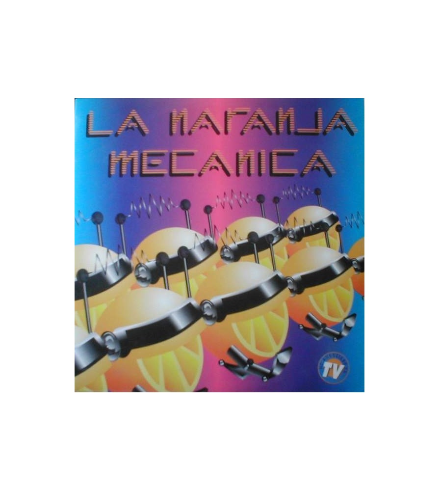Various - La Naranja Mecánica(2 MANO,INCLUYE CREAM-IT'S BRUTAL ,MACH 4-ARRIBA LAS MANOS & NACHO DIVISION¡¡)