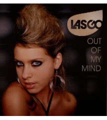 Lasgo – Out Of My Mind...
