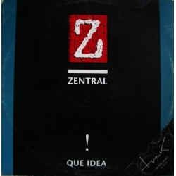 Zentral - Que Idea !(NUEVO¡¡)