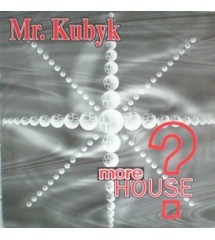 Mr. Kubyk ‎– More House?