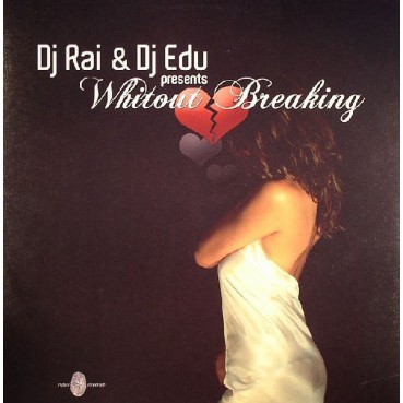 DJ Rai & DJ Edu - Without Breaking