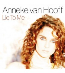 Anneke Van Hooff - Lie To...