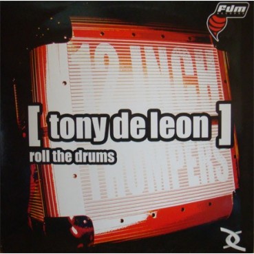 Tony De Leon - Roll The Drums(TEMAZO HARDHOUSE A UNA CARA,MUY BUSCADO¡¡)