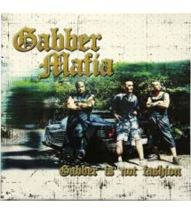 Gabber Mafia – Gabber Is...