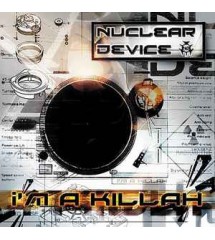 Nuclear Device - I'm A Killah