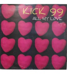 Kick 99 - All My Love...