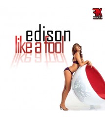 Edison - Like A Fool