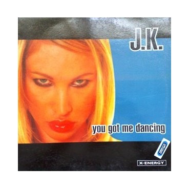 JK ‎– You Got Me Dancing 