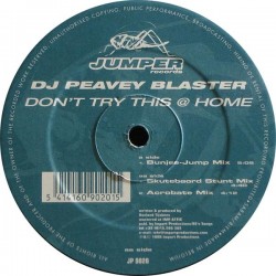 DJ Peavey Blaster - Don't Try This @ Home(MUYYY BUEN TEMA JUMPER DEL 98¡¡  POCAS COPIAS,COLISEUM¡¡¡)