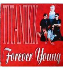 Titanikk ‎– Forever Young