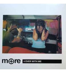 More - 4 Ever With Me...