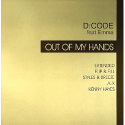 D:CODE Feat Emma - Out Of My Hands(PRODUCIDO POR HYPASONIC,CANTADITO MUY BUENO¡¡)