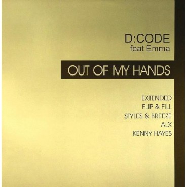 D:CODE Feat Emma - Out Of My Hands(PRODUCIDO POR HYPASONIC,CANTADITO MUY BUENO¡¡)