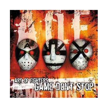 Art Of Fighters - Game Don't Stop(2 MANO)