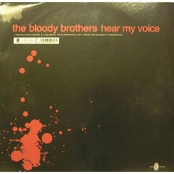 The Bloody Brothers - Hear My Voice /Pump Up The Beat