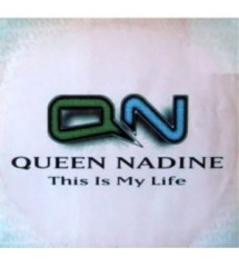 Queen Nadine - This Is My Life