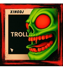 Xino Dj - Troll (PREVENTA...