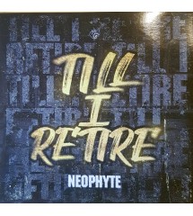 Neophyte – Till I Retire