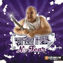 Frenchy Fresh Vs Iann & K-Pi - No Fear