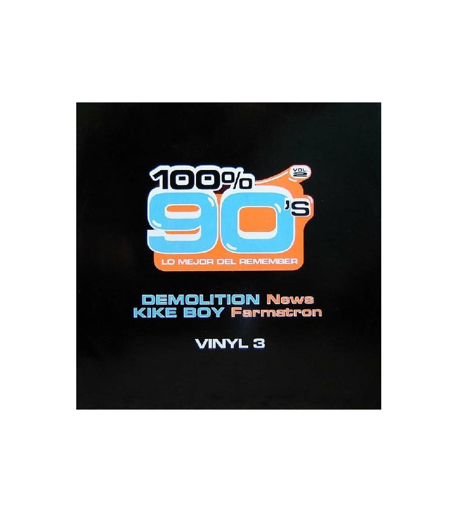 Demolition / Kike Boy - 100% 90's Vol. 2 (Vinyl 3) (SOLO 2 COPIAS NUEVAS¡¡)