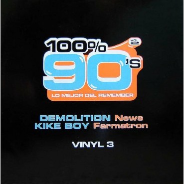 Demolition / Kike Boy - 100% 90's Vol. 2 (Vinyl 3) (SOLO 2 COPIAS NUEVAS¡¡)