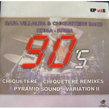 Rafa Villalba & Chiquetere Band / Krma - 90's EP Vol. 8 Rafa Villalba & Chiquetere Band / Krma - 90's EP Vol. 8