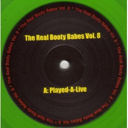 The Real Booty Babes Vol. 8 - Played-A-Live / Derb 08(CANTADITO BUENISIMO + CABROTE CARA B¡¡¡ COPIA UNICA¡¡)